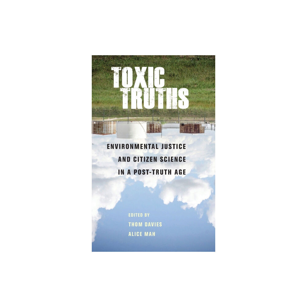 Manchester university press Toxic Truths (inbunden, eng)