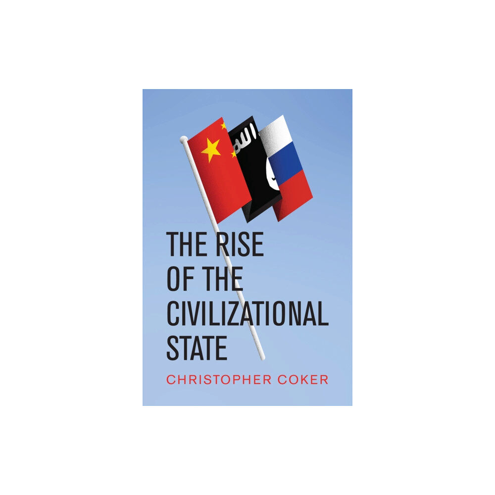 John Wiley And Sons Ltd The Rise of the Civilizational State (häftad, eng)