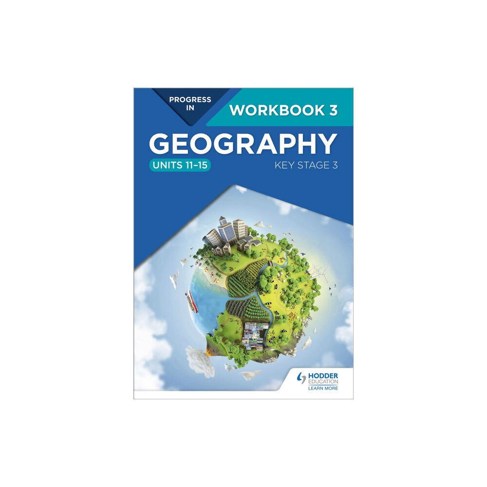 Hodder Education Progress in Geography: Key Stage 3 Workbook 3 (Units 11–15) (häftad)