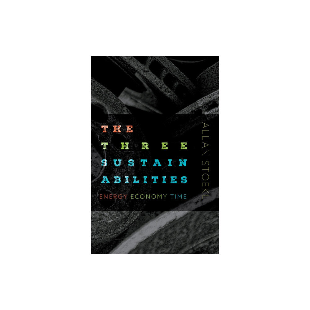 University of Minnesota Press The Three Sustainabilities (häftad, eng)