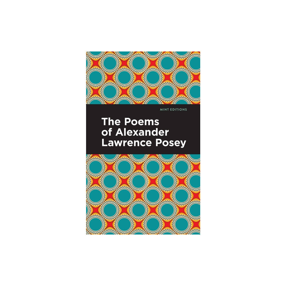 Mint Editions The Poems of Alexander Lawrence Posey (häftad, eng)