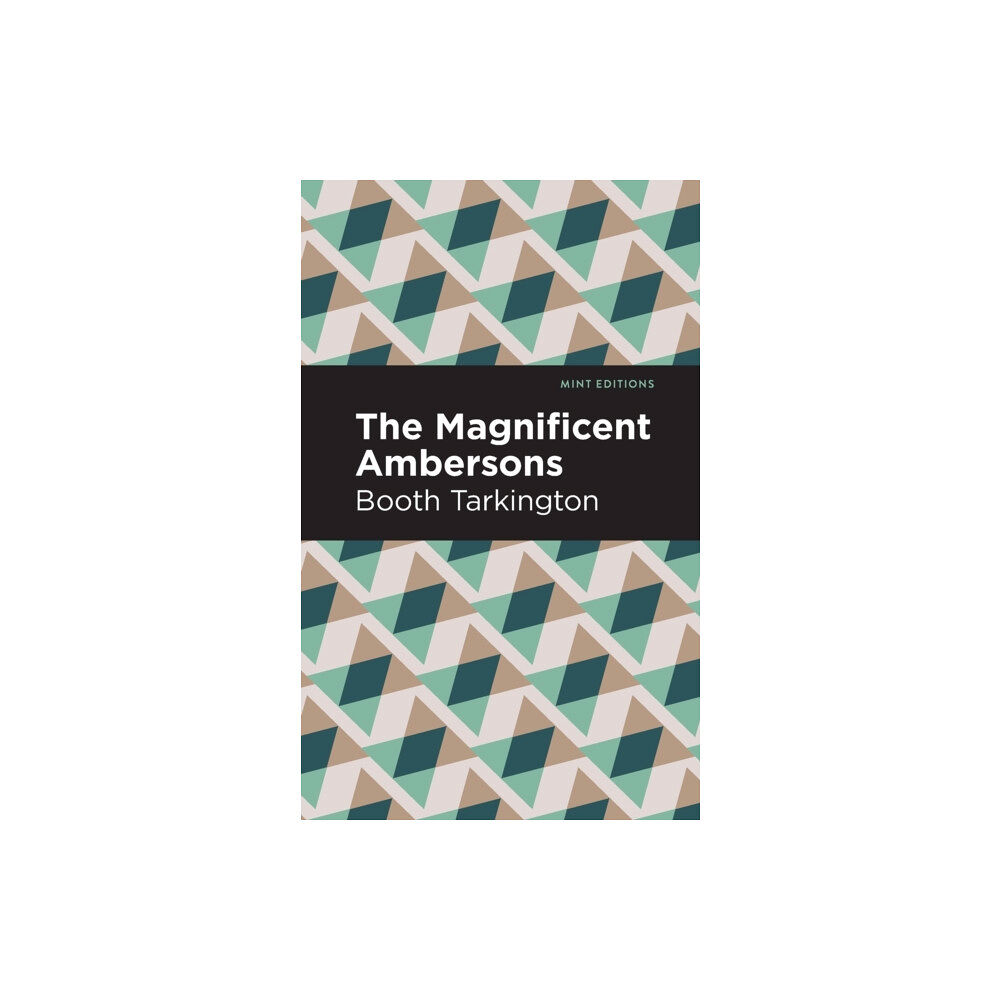 Mint Editions The Maginificent Ambersons (häftad, eng)