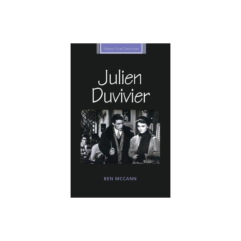 Manchester university press Julien Duvivier (häftad, eng)