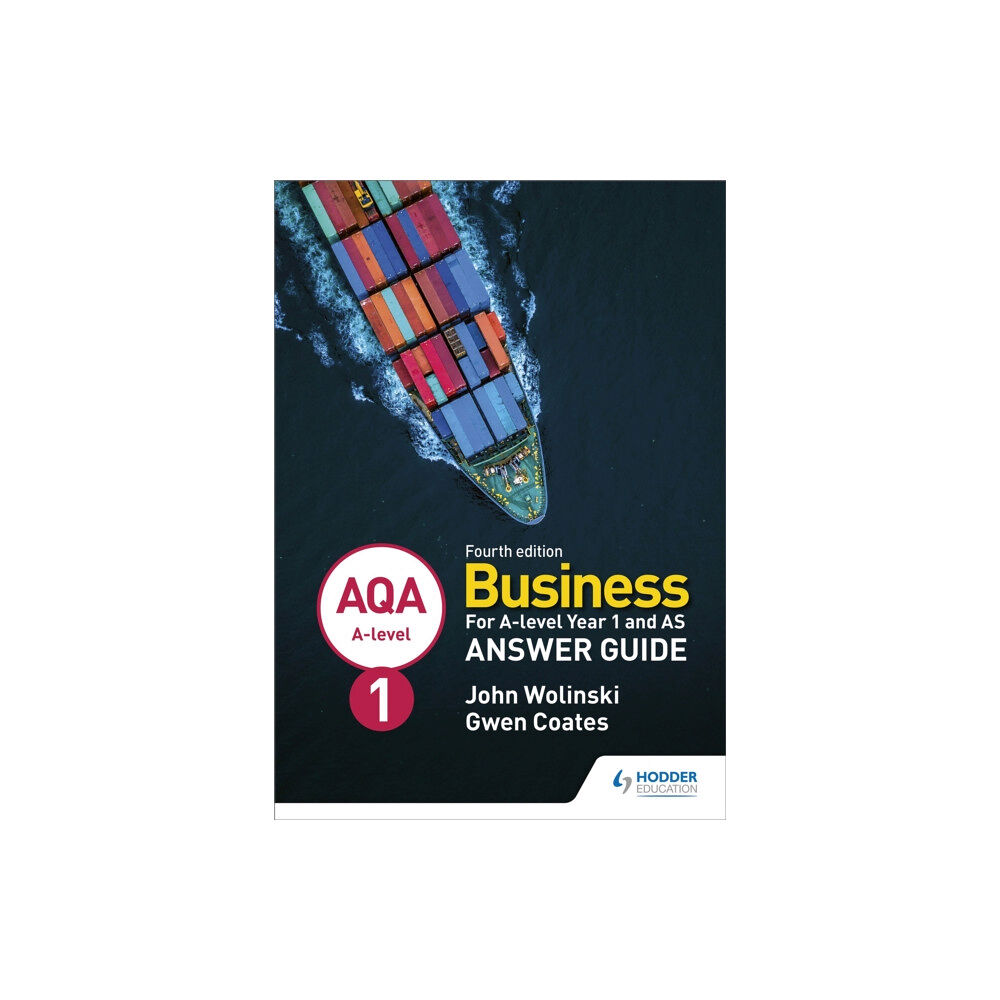 Hodder Education AQA A-level Business Year 1 and AS Fourth Edition Answer Guide (Wolinski and Coates) (häftad, eng)