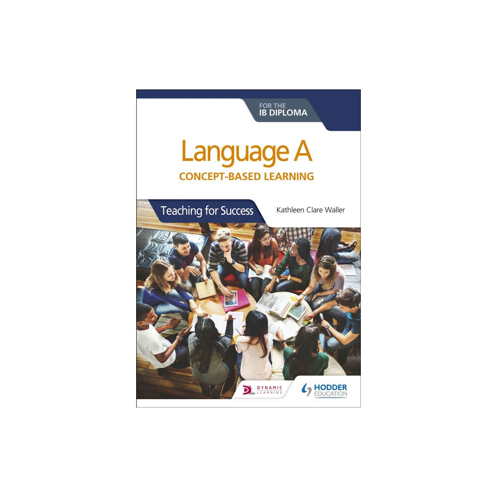 Hodder Education Language A for the IB Diploma: Concept-based learning (häftad, eng)