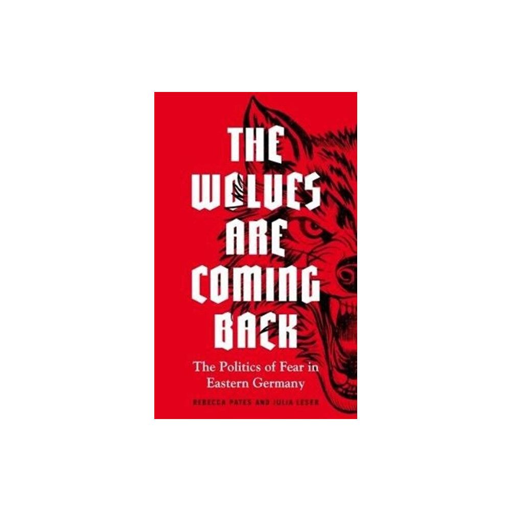 Manchester university press The Wolves are Coming Back (inbunden, eng)