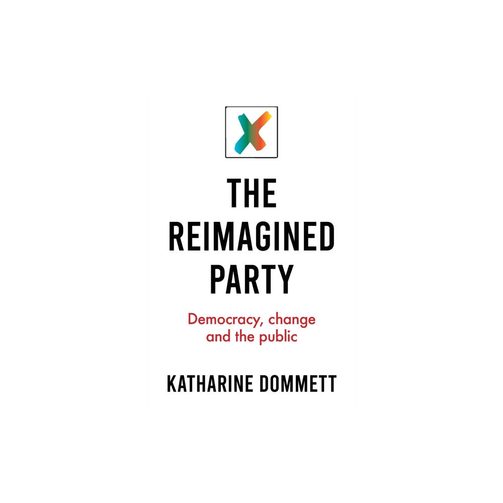 Manchester university press The Reimagined Party (häftad, eng)