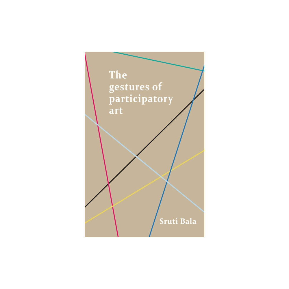 Manchester university press The Gestures of Participatory Art (häftad, eng)