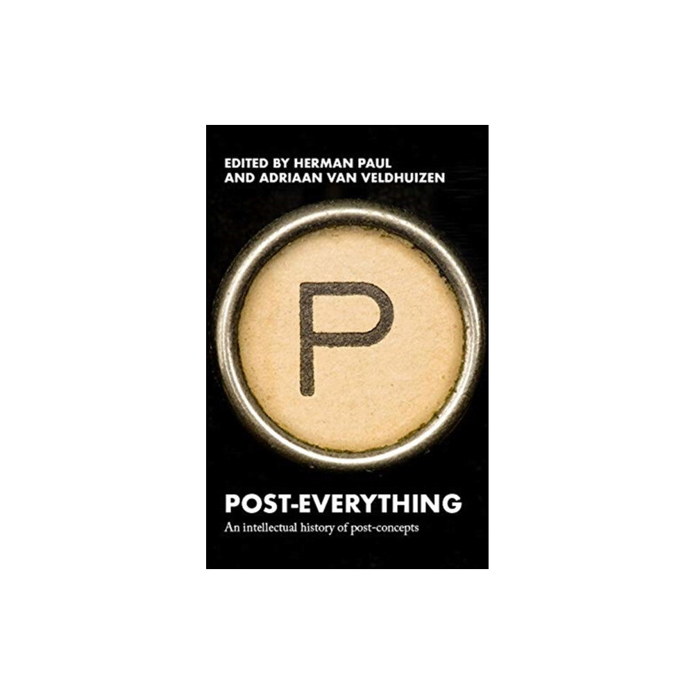 Manchester university press Post-Everything (inbunden, eng)