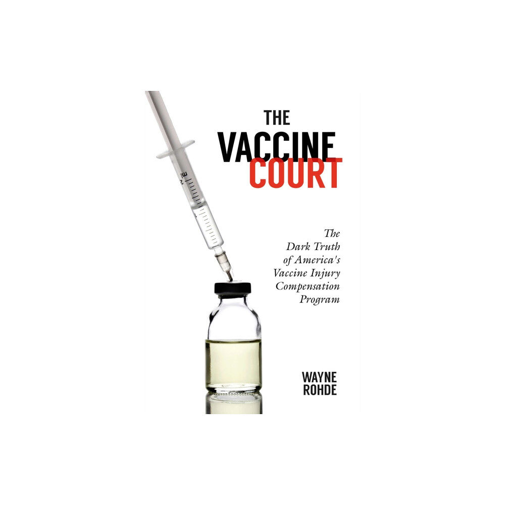 Skyhorse The Vaccine Court 2.0: Revised and Updated (häftad, eng)