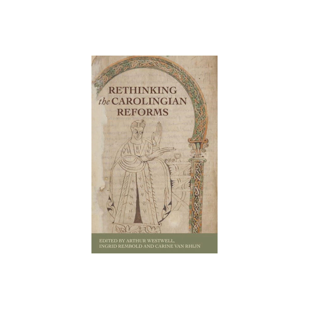 Manchester university press Rethinking the Carolingian Reforms (inbunden, eng)