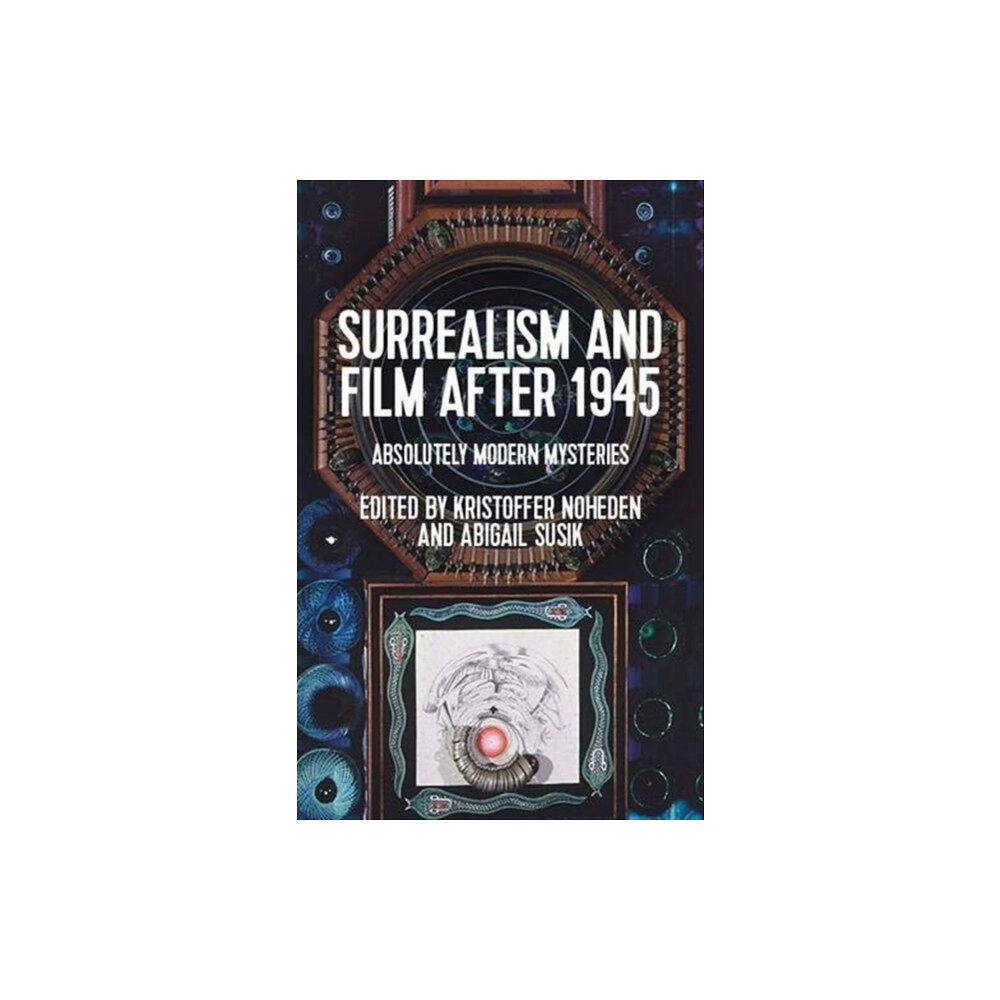 Manchester university press Surrealism and Film After 1945 (inbunden, eng)