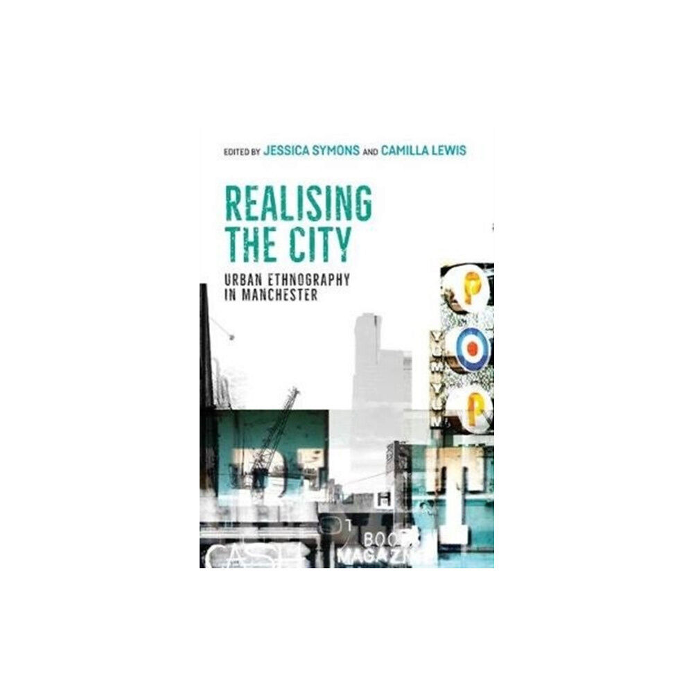 Manchester university press Realising the City (häftad, eng)