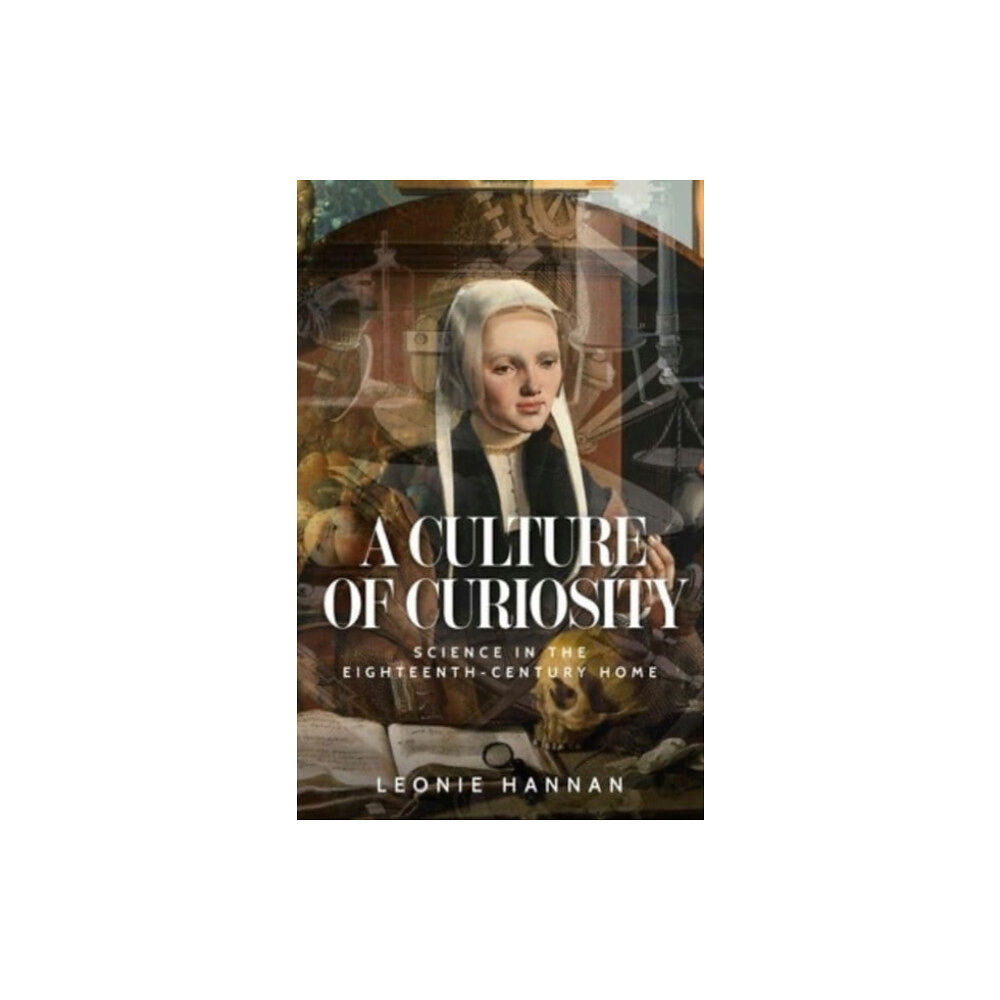 Manchester university press A Culture of Curiosity (inbunden, eng)