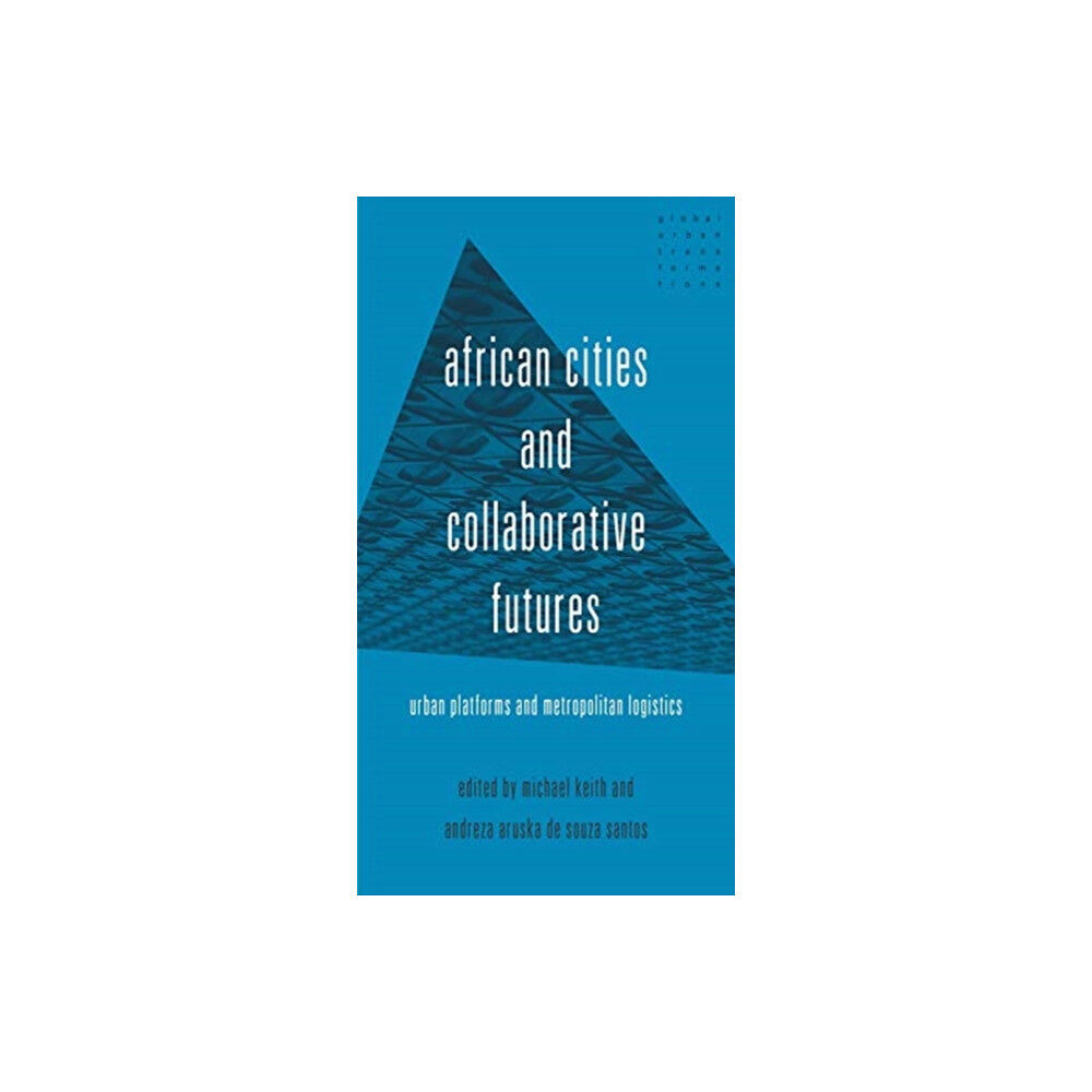 Manchester university press African Cities and Collaborative Futures (inbunden, eng)