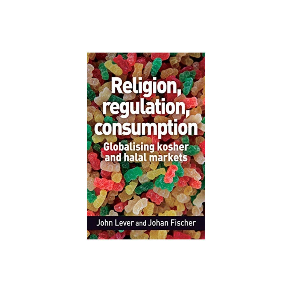 Manchester university press Religion, Regulation, Consumption (häftad, eng)