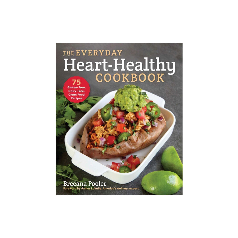 Skyhorse Publishing The Everyday Heart-Healthy Cookbook (häftad, eng)