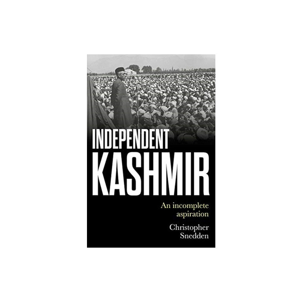 Manchester university press Independent Kashmir (inbunden, eng)