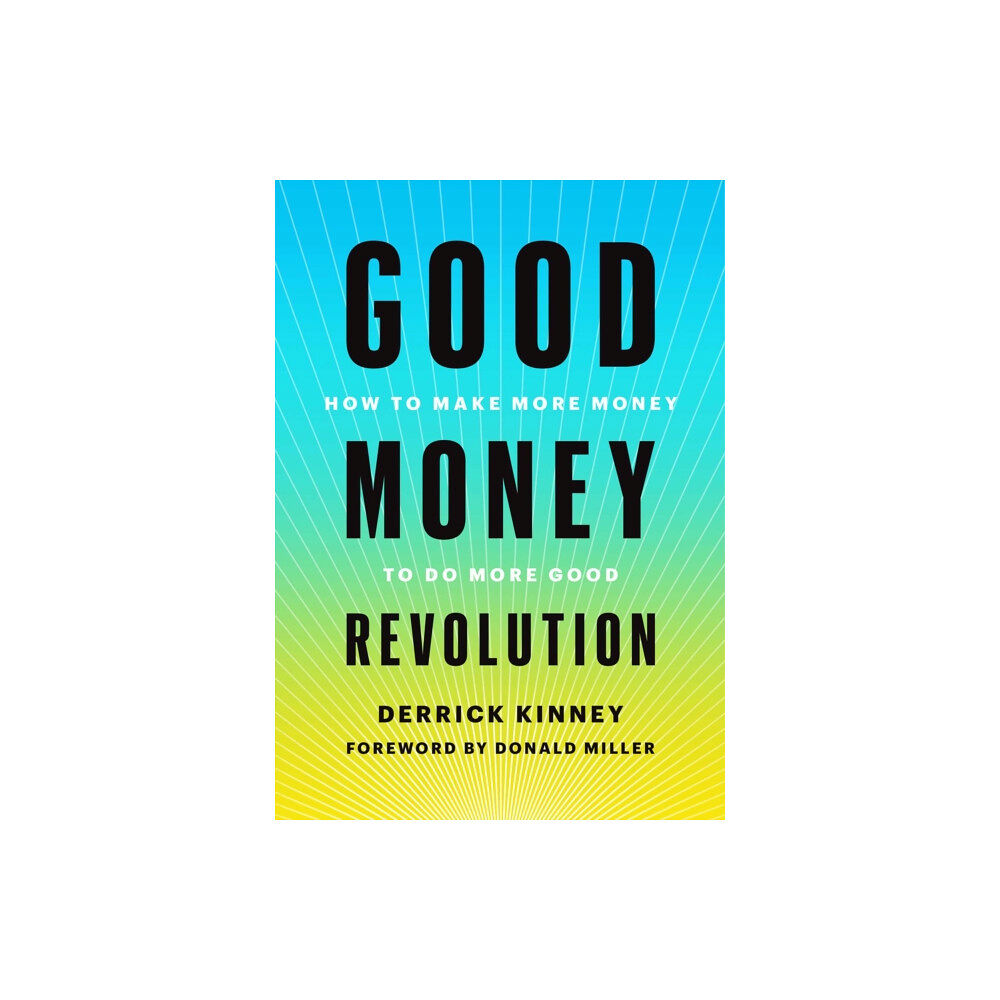 Skyhorse Publishing Good Money Revolution (inbunden, eng)