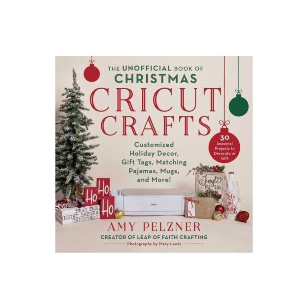 Skyhorse Publishing The Unofficial Book of Christmas Cricut Crafts (häftad, eng)