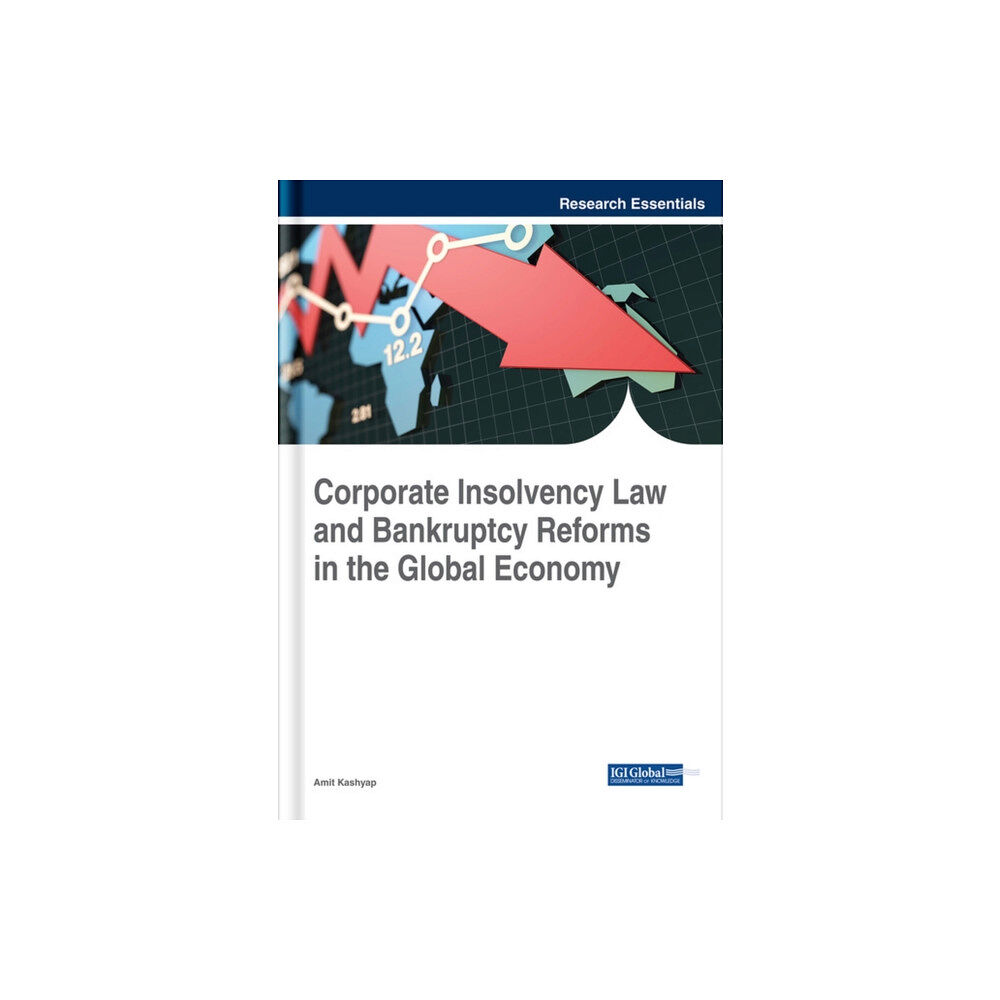 IGI Global Corporate Insolvency Law and Bankruptcy Reforms in the Global Economy (inbunden, eng)