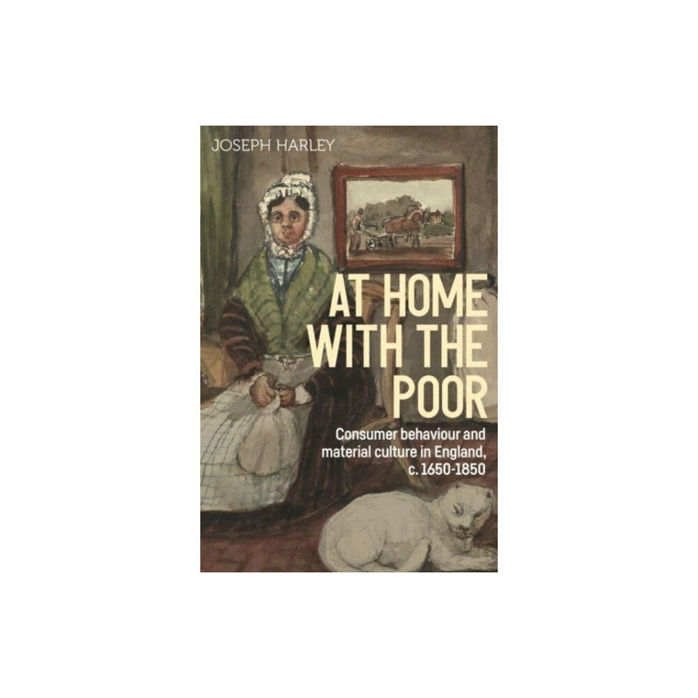 Manchester university press At Home with the Poor (inbunden, eng)