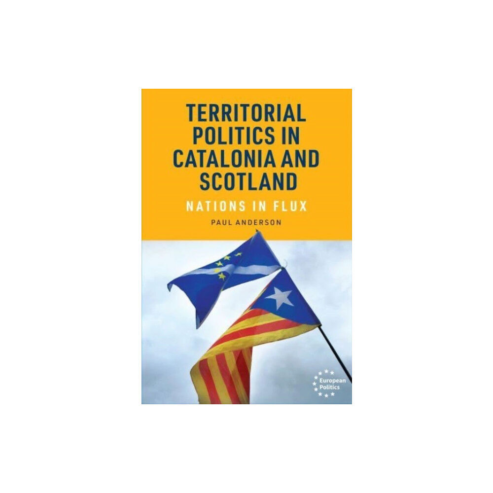 Manchester university press Territorial Politics in Catalonia and Scotland (inbunden, eng)