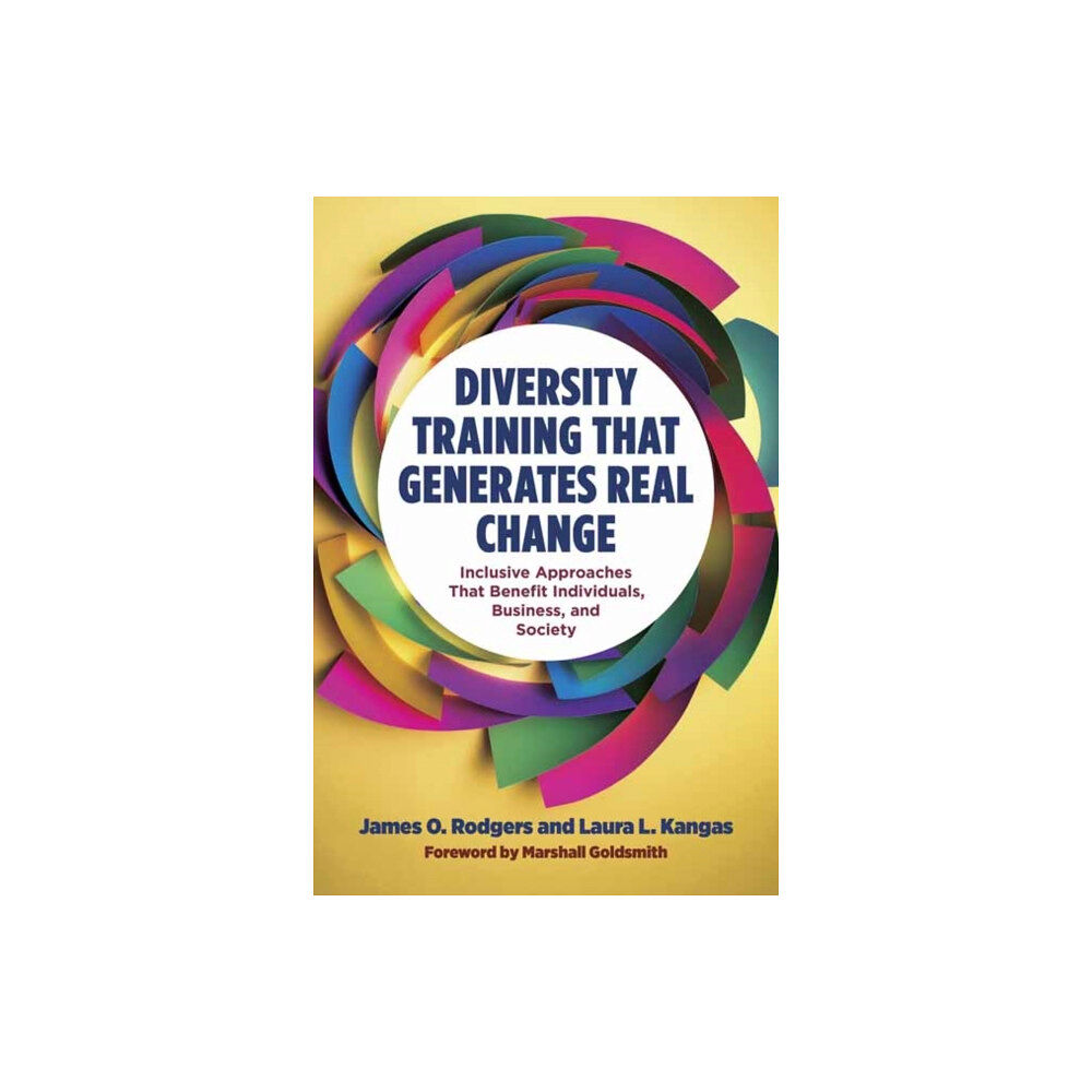 Berrett-Koehler Publishers Diversity Training That Generates Real Change (inbunden, eng)