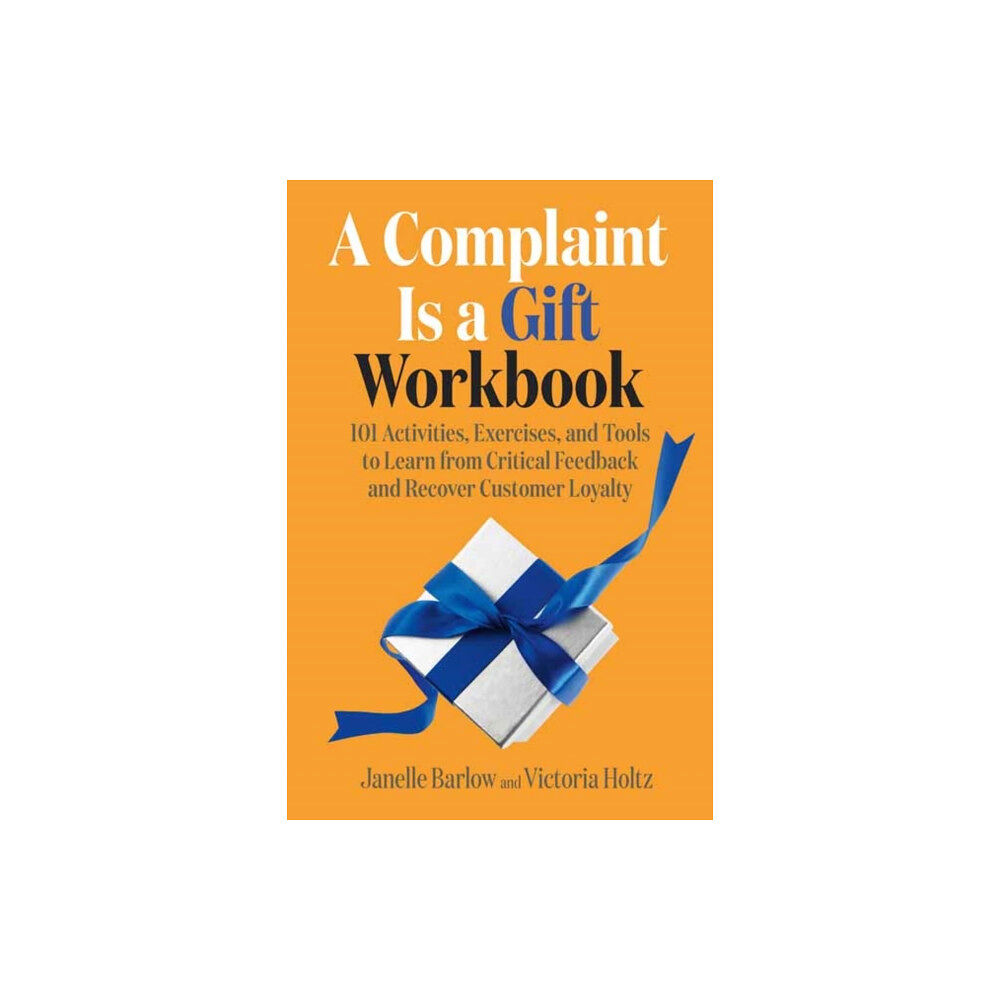 Berrett-Koehler Publishers A Complaint Is a Gift Workbook (häftad, eng)