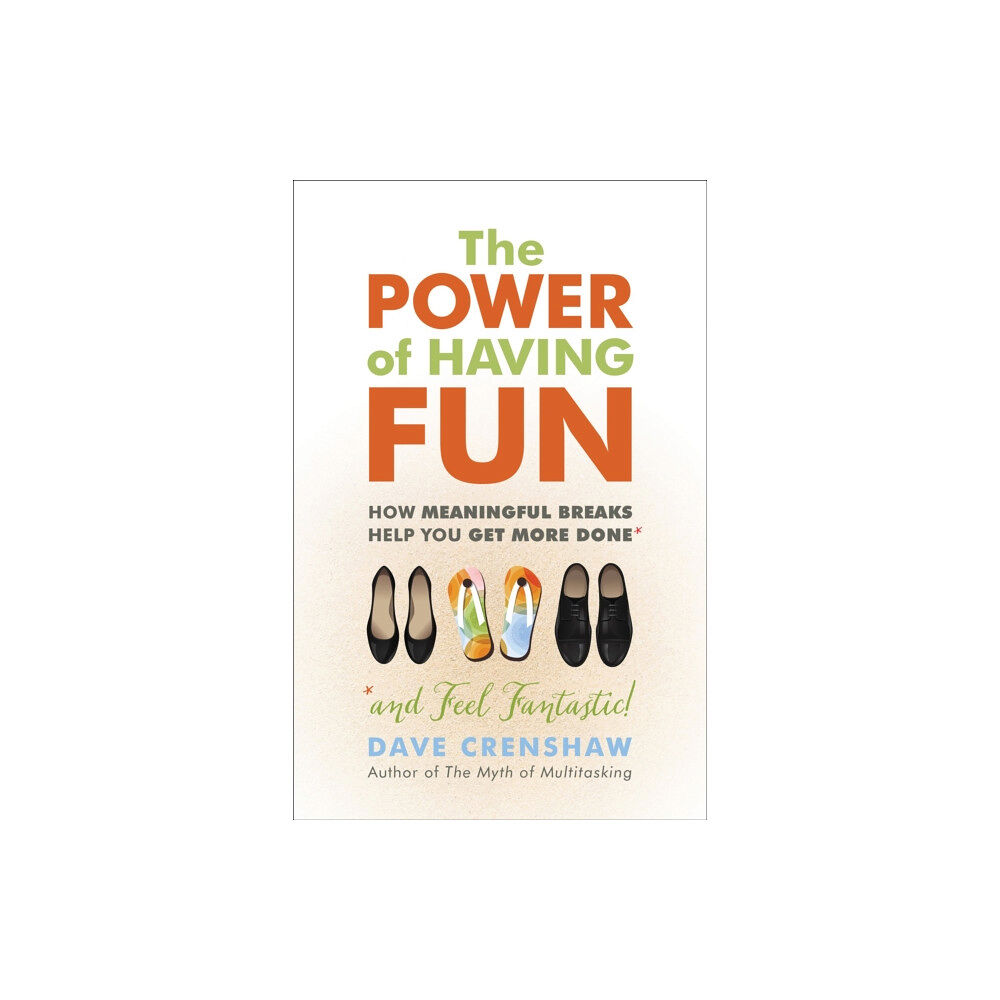 Berrett-Koehler Publishers The Power of Having Fun (häftad, eng)