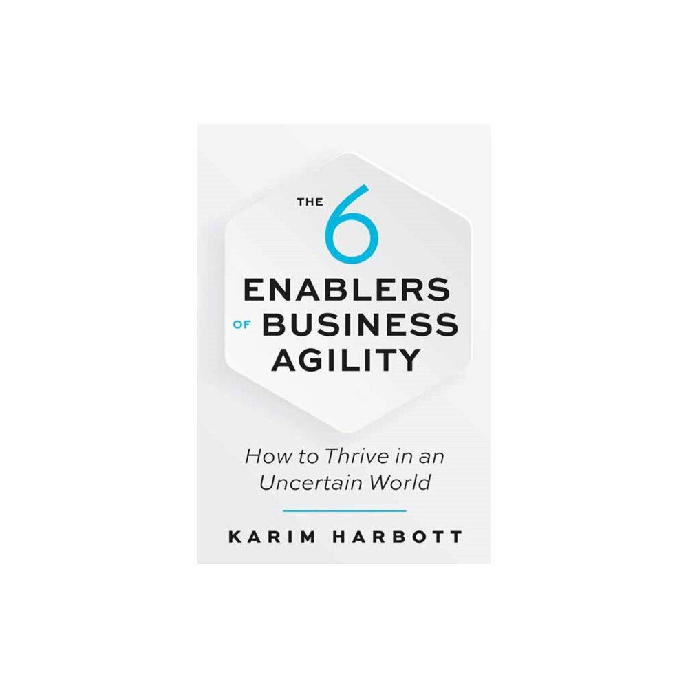 Berrett-Koehler Publishers The 6 Enablers of Business Agility (häftad, eng)