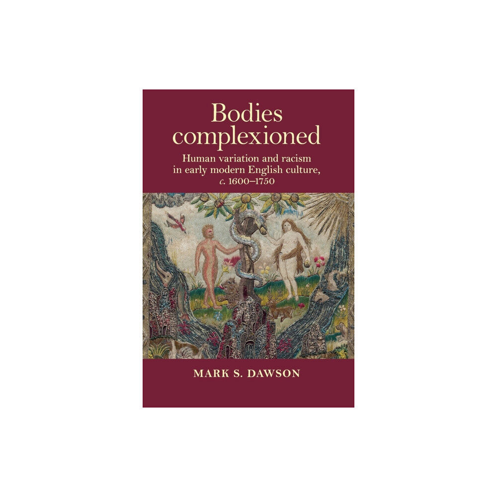 Manchester university press Bodies Complexioned (häftad, eng)