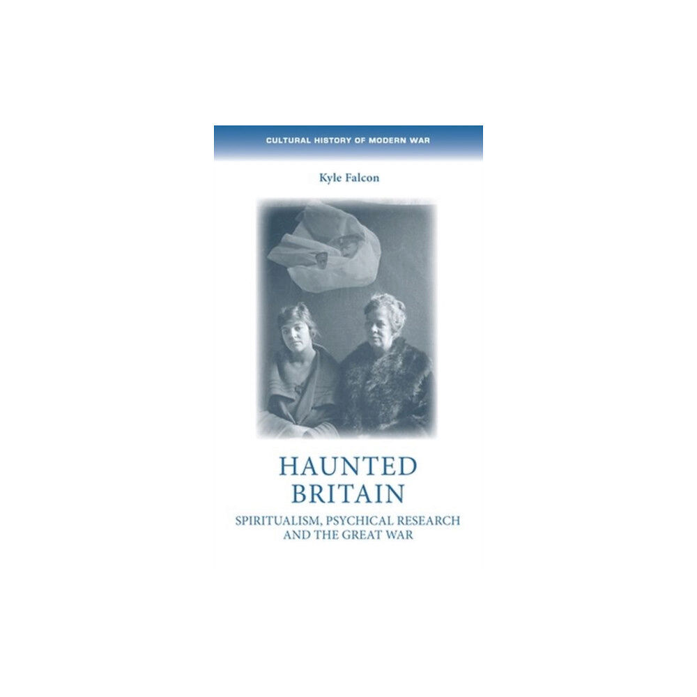 Manchester university press Haunted Britain (inbunden, eng)