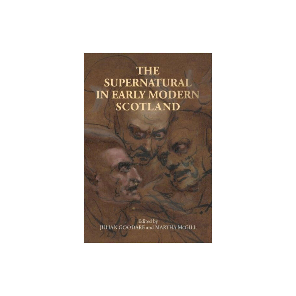 Manchester university press The Supernatural in Early Modern Scotland (häftad, eng)