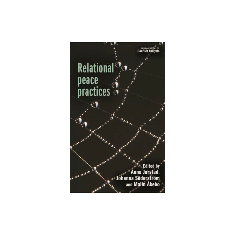 Manchester university press Relational Peace Practices (inbunden, eng)