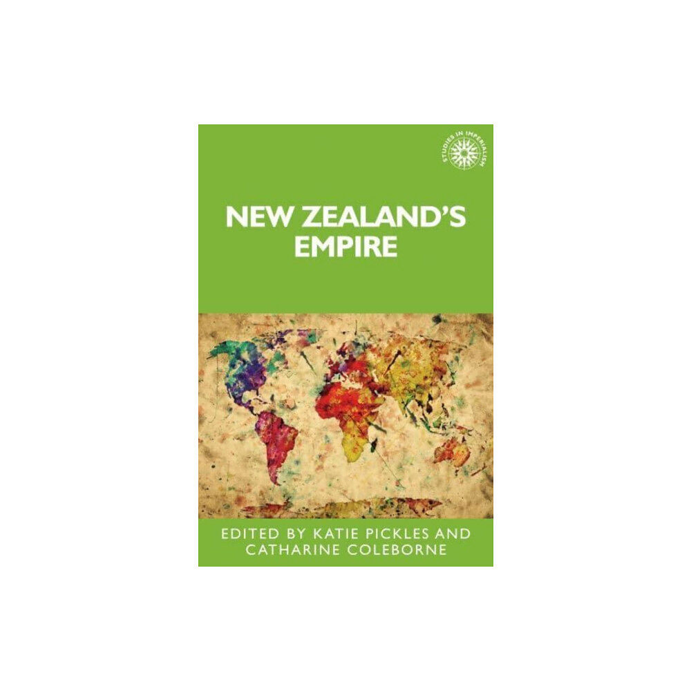 Manchester university press New Zealand's Empire (häftad, eng)