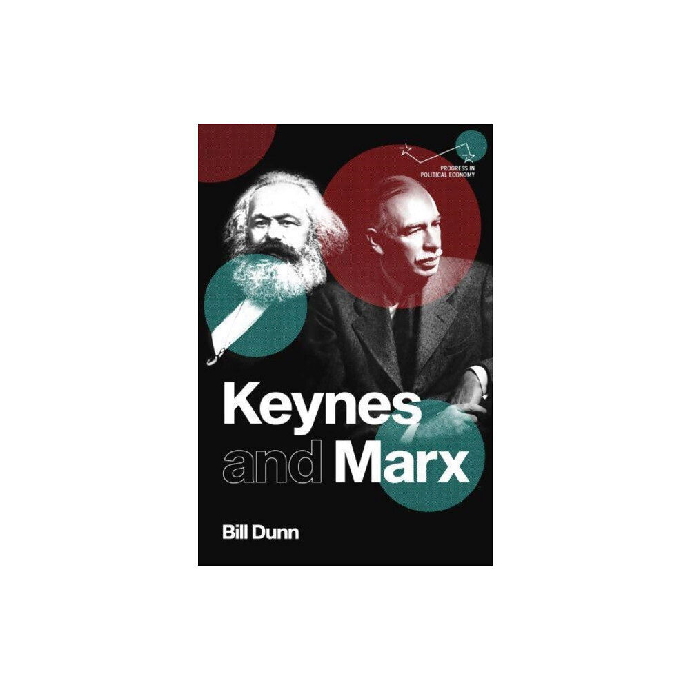 Manchester university press Keynes and Marx (häftad, eng)