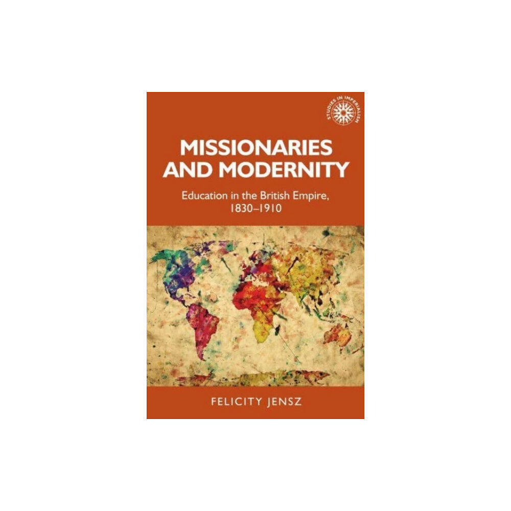 Manchester university press Missionaries and Modernity (häftad, eng)