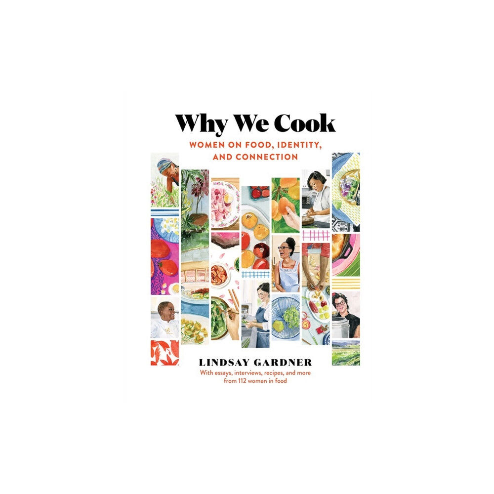 Workman Publishing Why We Cook (inbunden, eng)