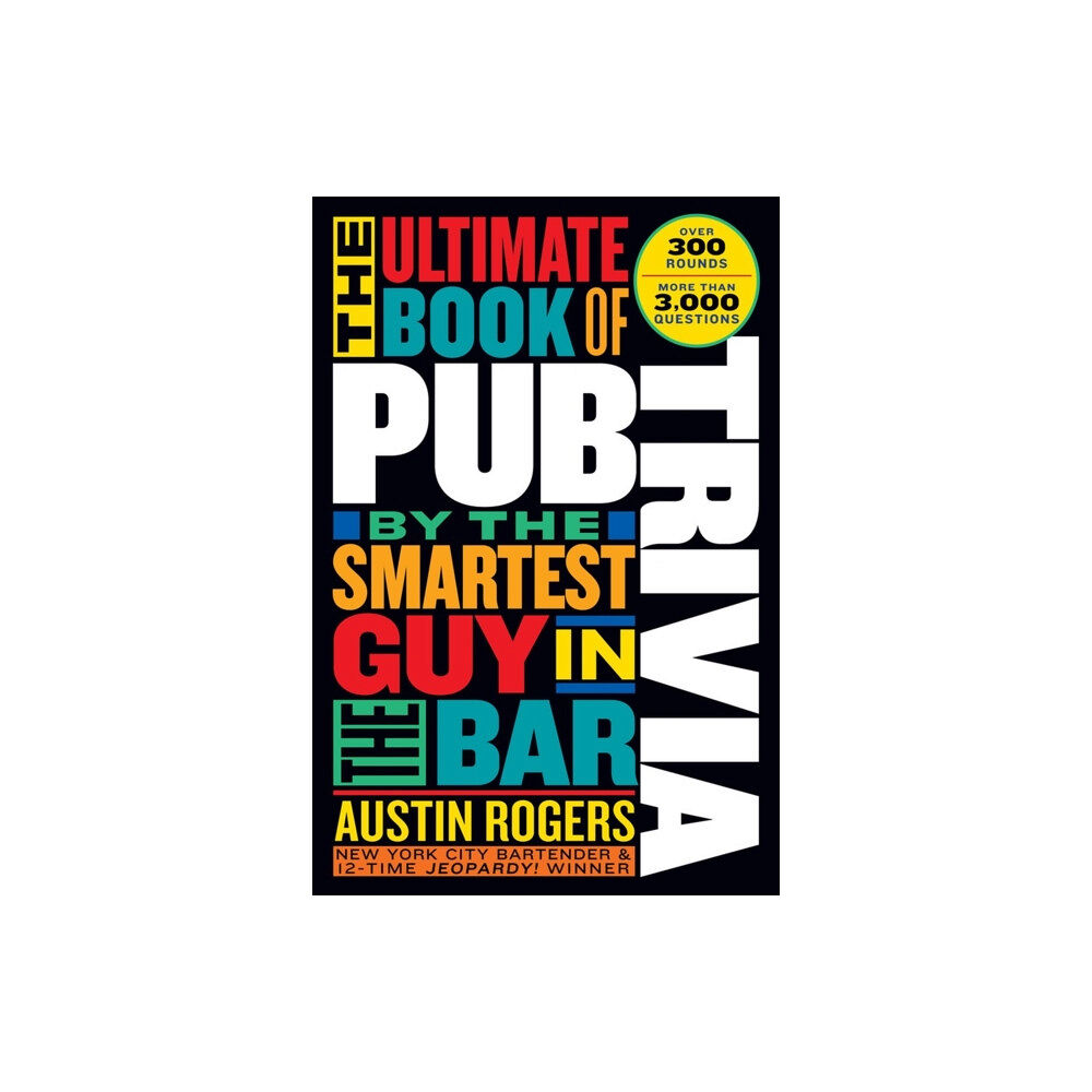 Workman Publishing The Ultimate Book of Pub Trivia by the Smartest Guy in the Bar (häftad, eng)