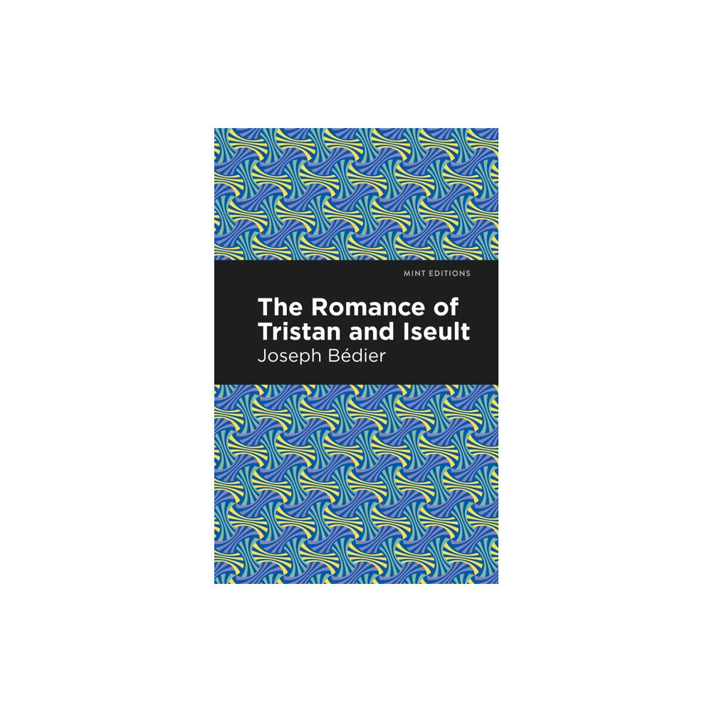 Mint Editions The Romance of Tristan and Iseult (häftad, eng)