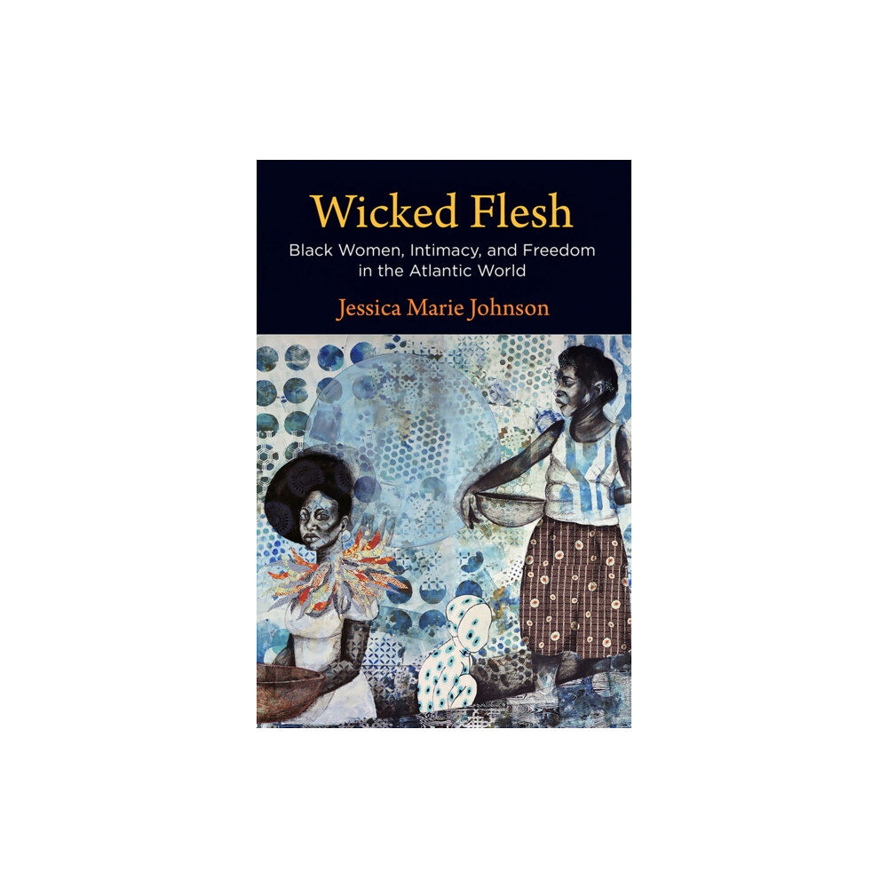 University of Pennsylvania Press Wicked Flesh (häftad, eng)