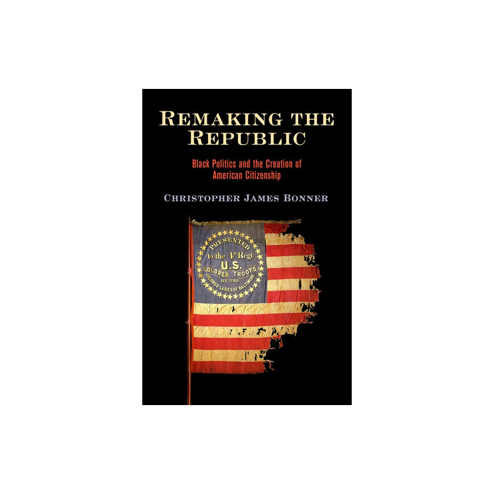 University of Pennsylvania Press Remaking the Republic (häftad, eng)