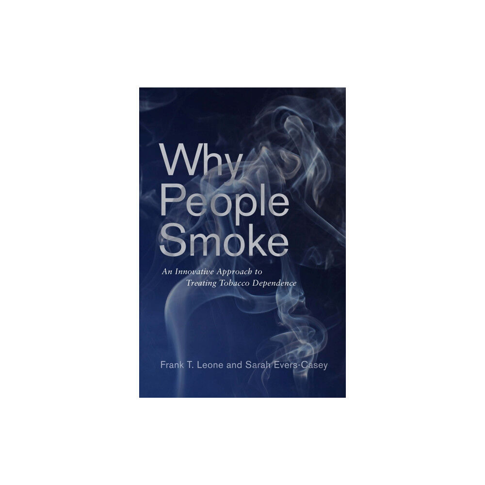 University of Pennsylvania Press Why People Smoke (häftad, eng)