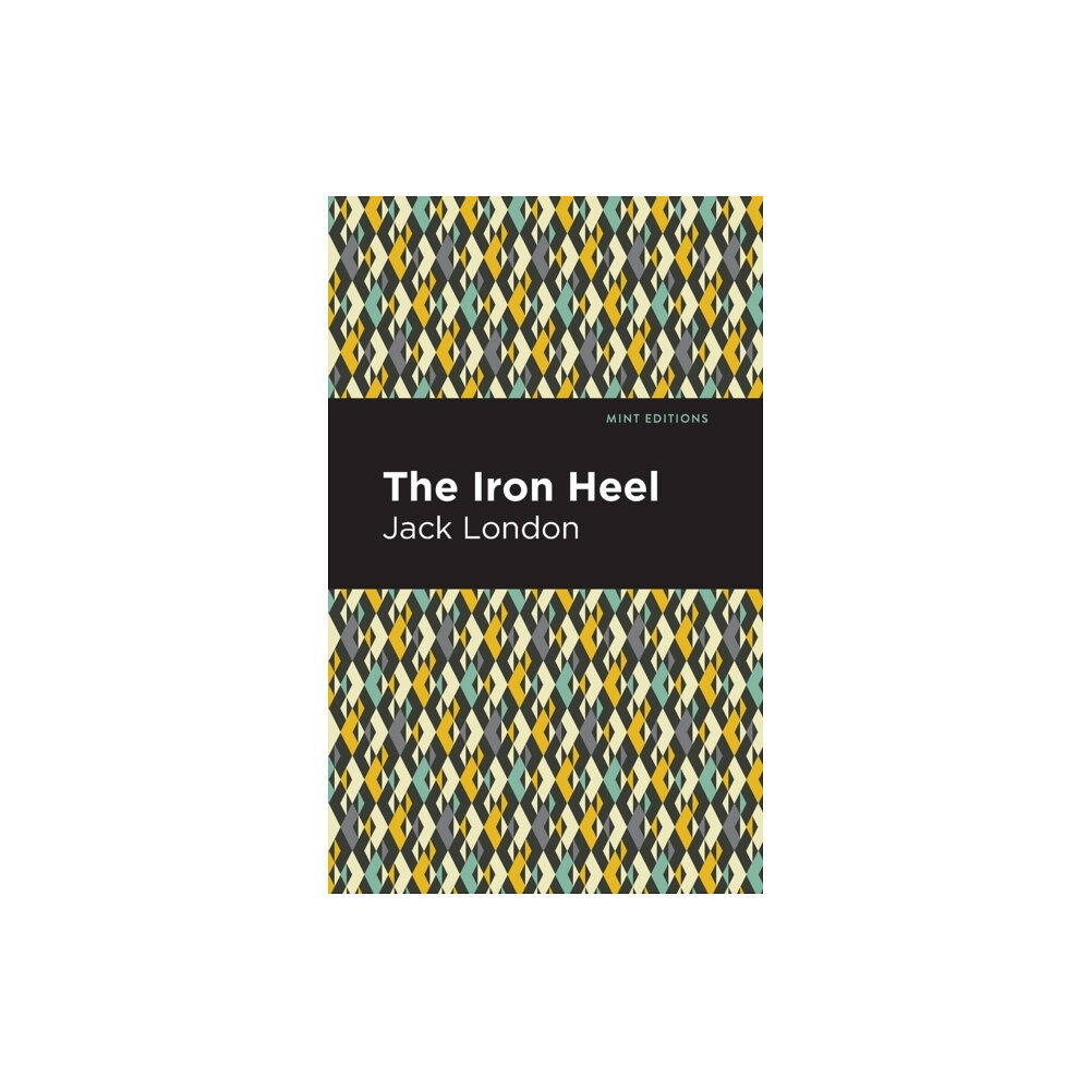 Mint Editions The Iron Heel (häftad, eng)