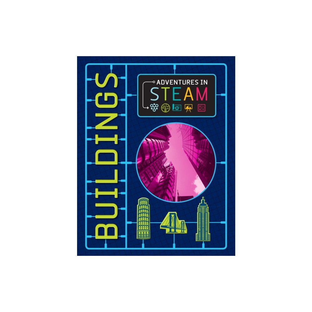 Hachette Children's Group Adventures in STEAM: Buildings (häftad, eng)
