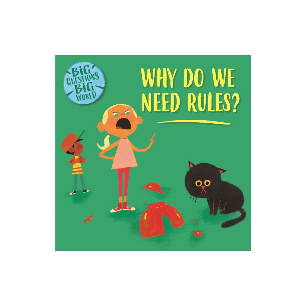 Hachette Children's Group Big Questions, Big World: Why do we need rules? (inbunden, eng)