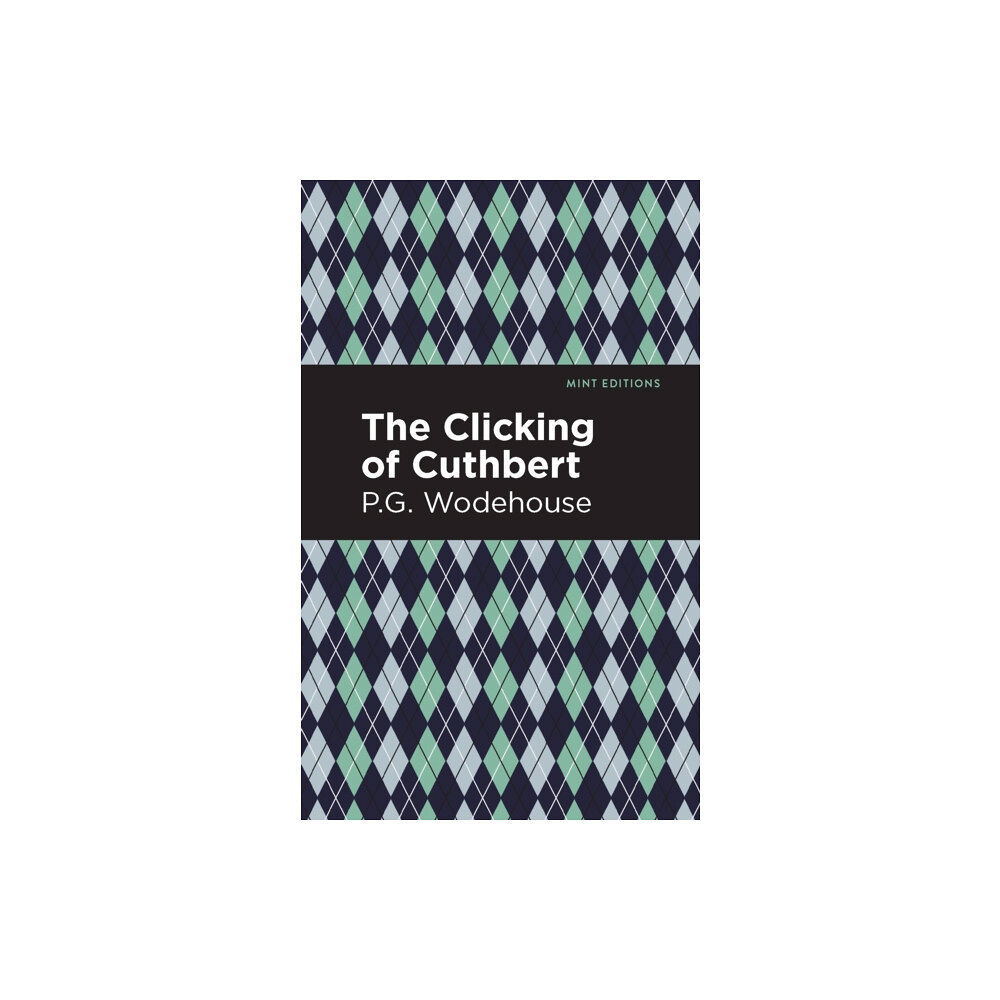 Mint Editions The Clicking of Cuthbert (häftad, eng)