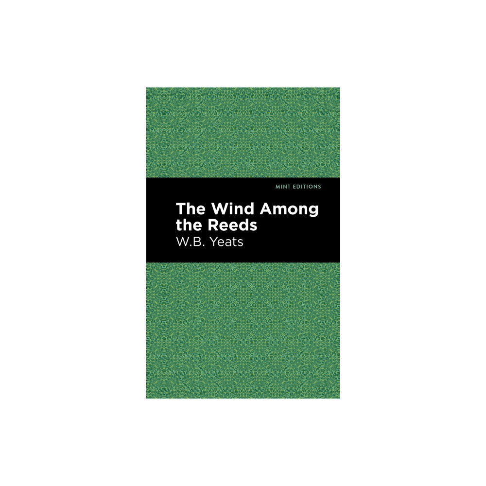 Mint Editions The Wind Among the Reeds (häftad, eng)