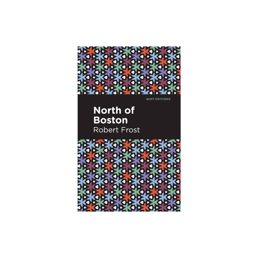 Mint Editions North of Boston (häftad, eng)